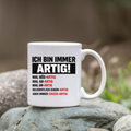 "Ich bin immer Artig" Tasse