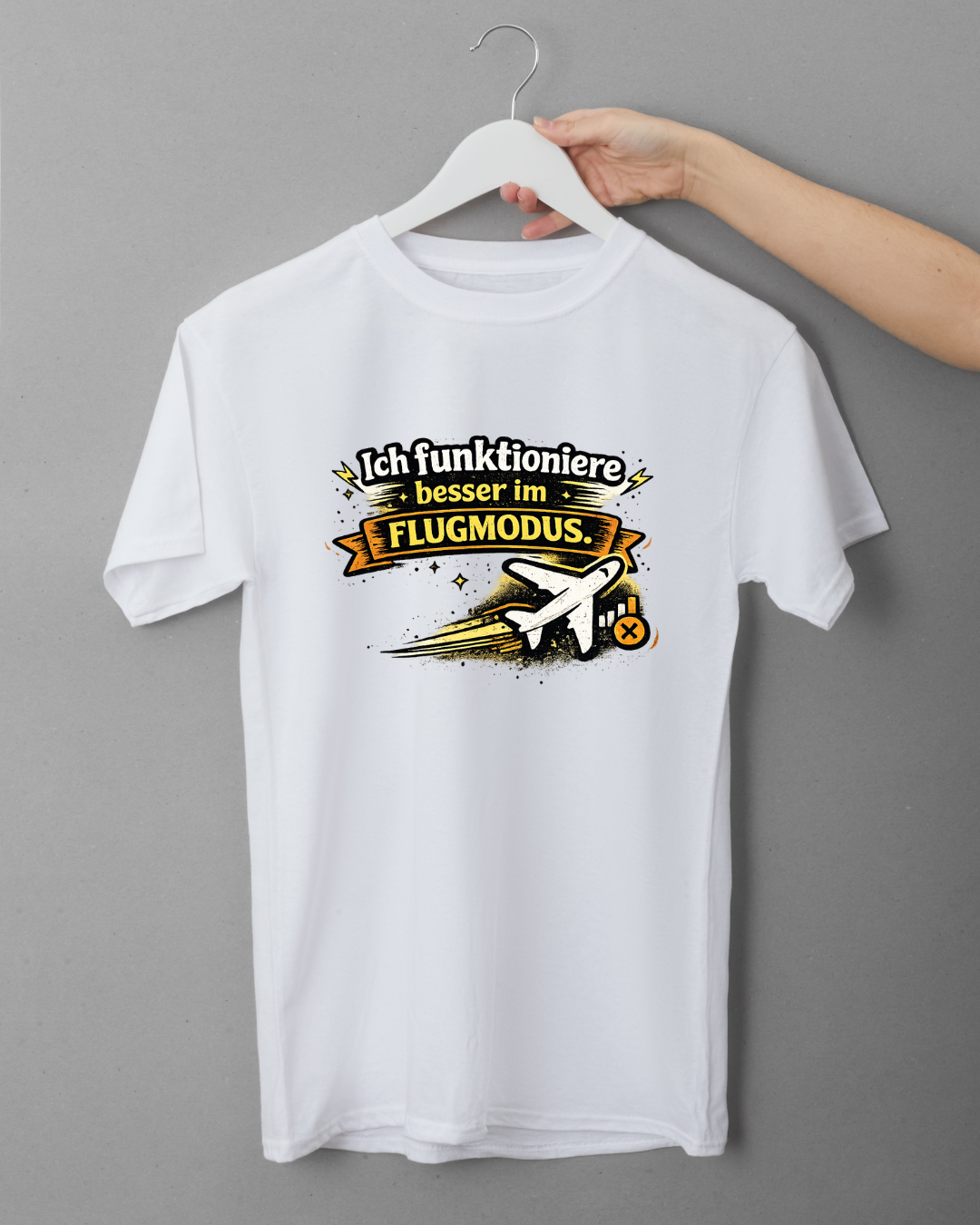 T-Shirt "Ich funktioniere besser im Flugmodus"