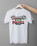 T-Shirt "HUMANITY OVER POLITICS"