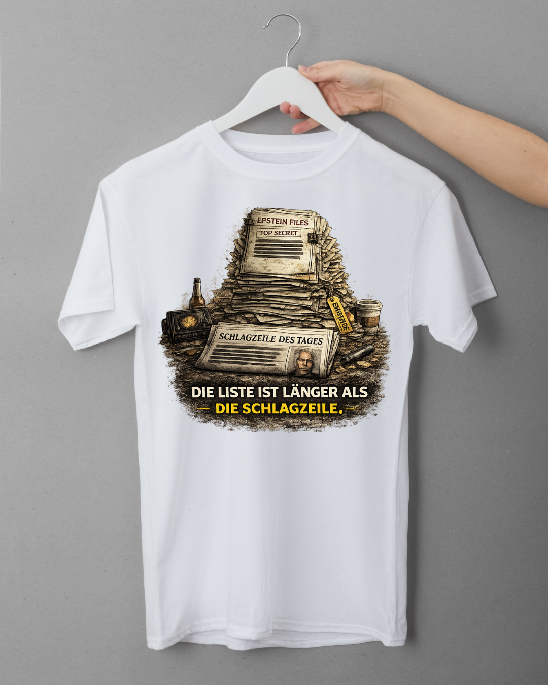 T-Shirt "DIE LISTE IST LÄNGER, ALS DIE SCHLAGZEILE"